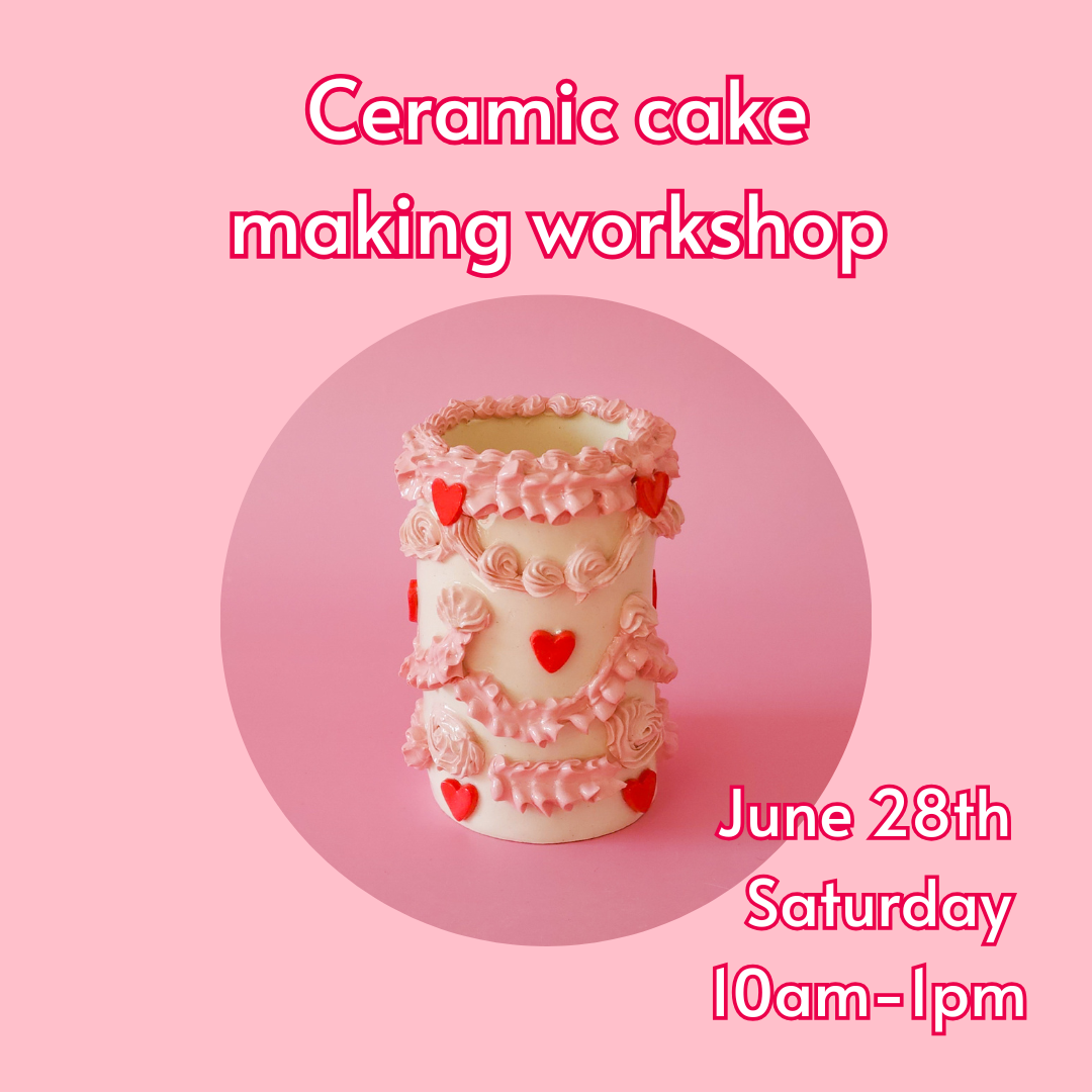 Ceramic cake making workshop - June 28th