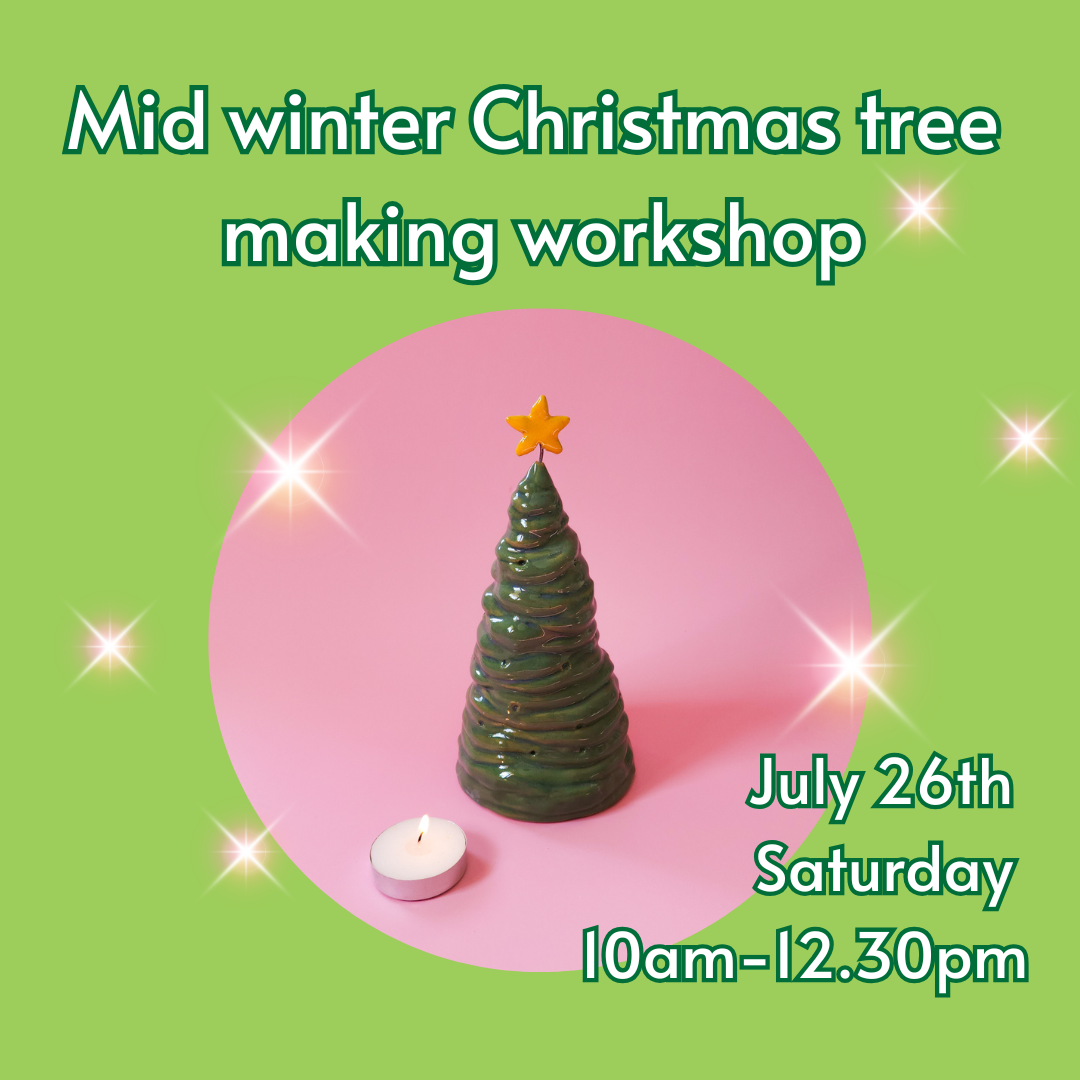 Ceramic Christmas Tree making workshop - July 26th