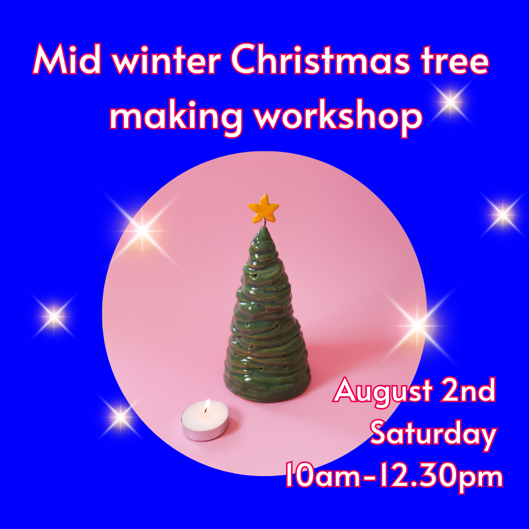 Ceramic Christmas Tree making workshop - August 2nd
