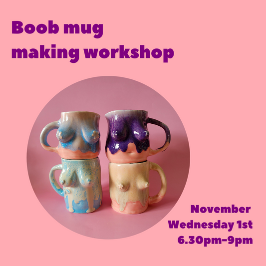 Boob mug making workshop November 1st