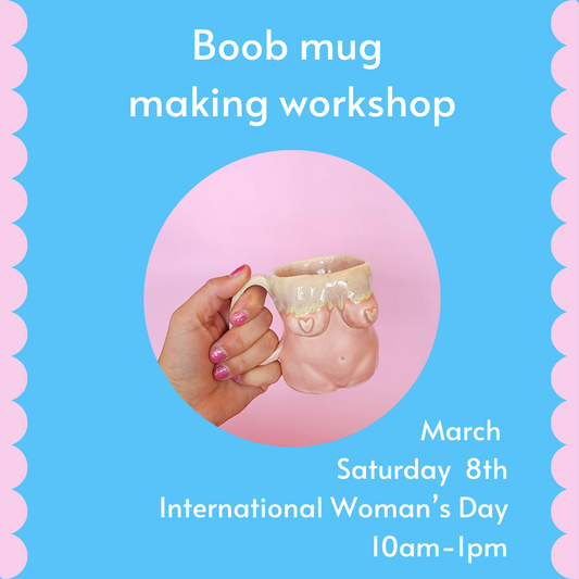 Boob mug making workshop - March 8th