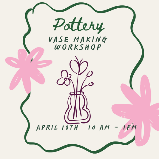 Small vase making workshop - April 18th