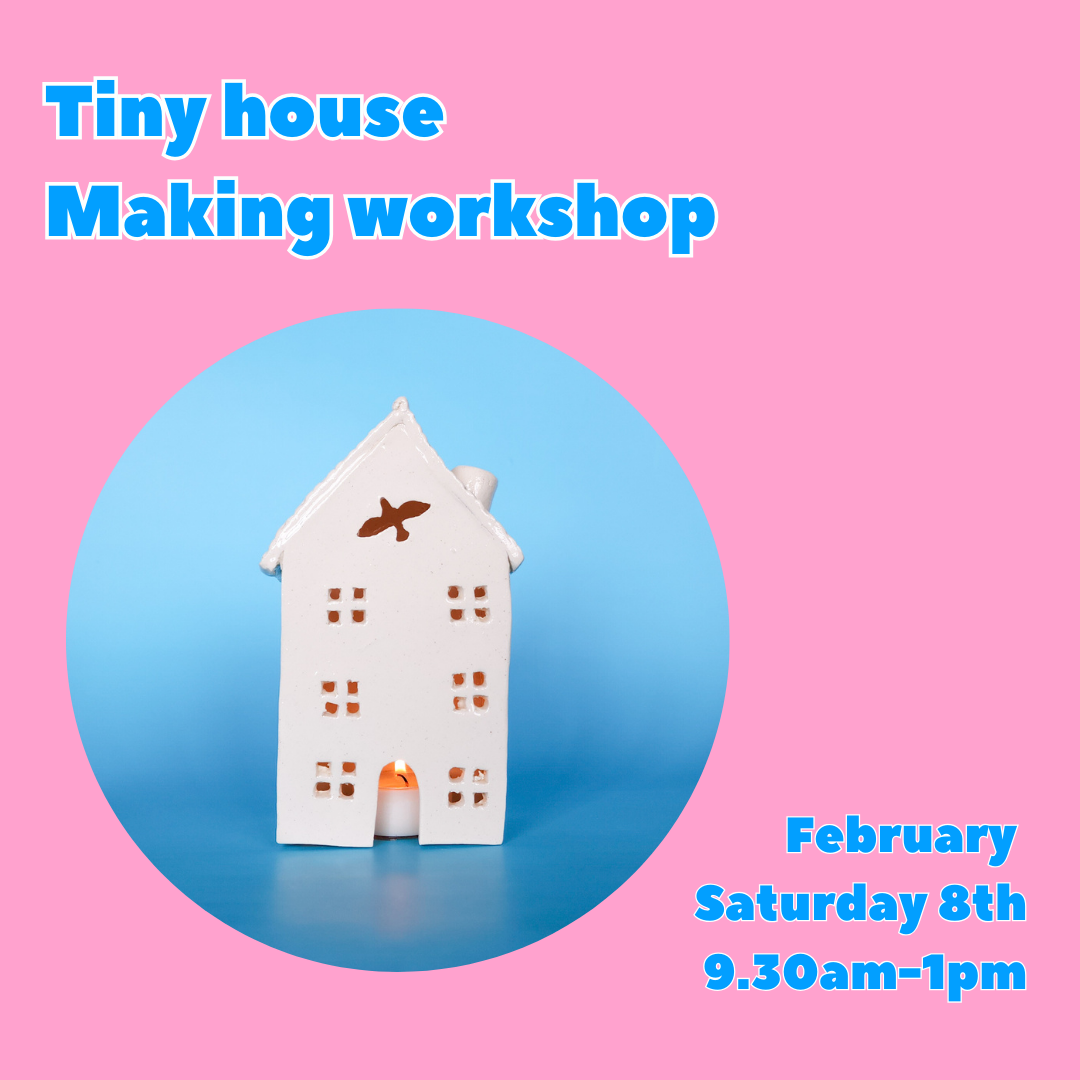 Tiny house making workshop - February 8th