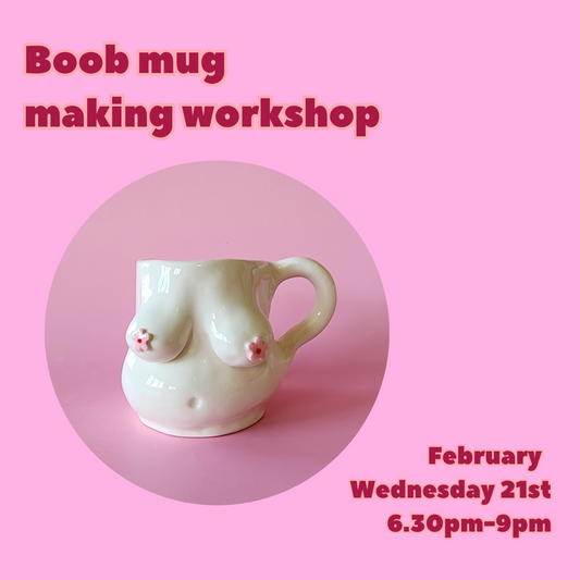 Boob mug making workshop - February 21st