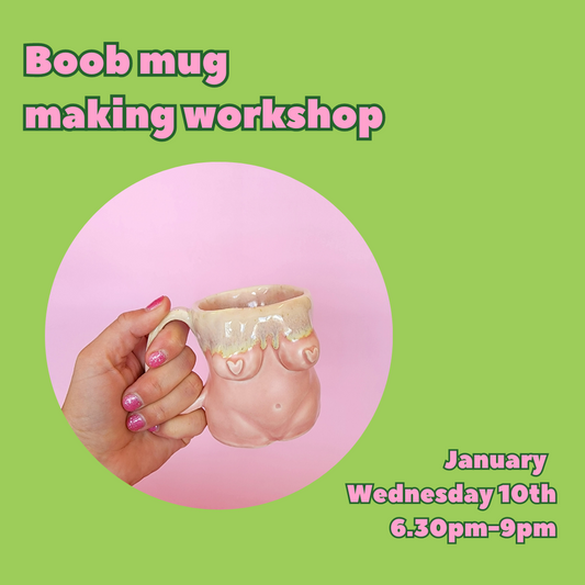 Boob mug making workshop - January 10th