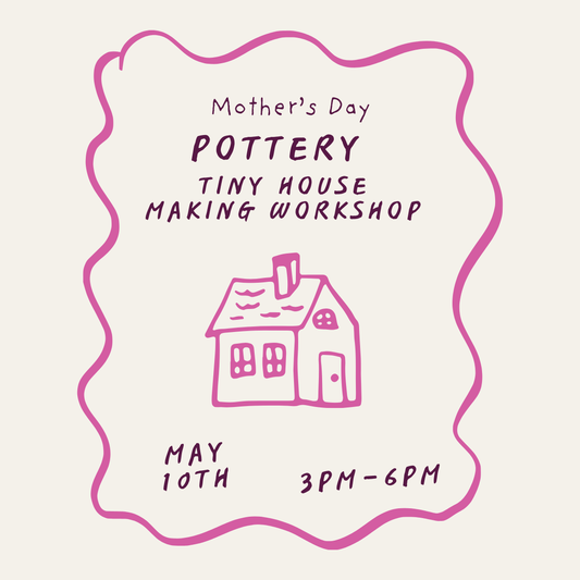Tiny house making workshop - May 10th - Mother's Day