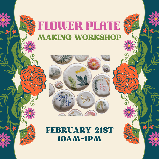 Flower plate making workshop - February 21st
