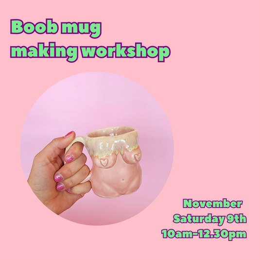 Boob mug making workshop - November 9th