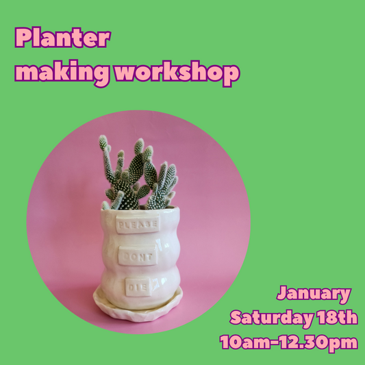 Planter making workshop - January 18th