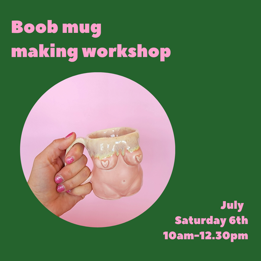 Boob mug making workshop - July 6th