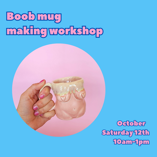 Boob mug making workshop - October 12th