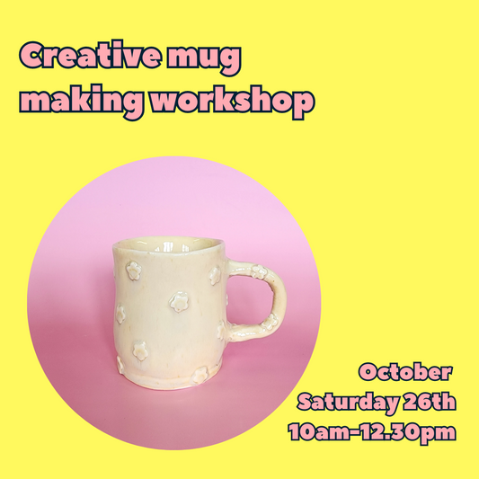 Creative mug making workshop - October 26th