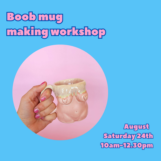 Boob mug making workshop - August 24th