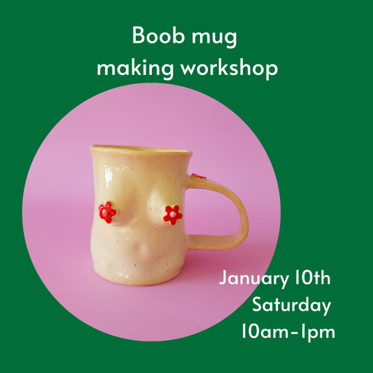 Boob mug making workshop - January 10th