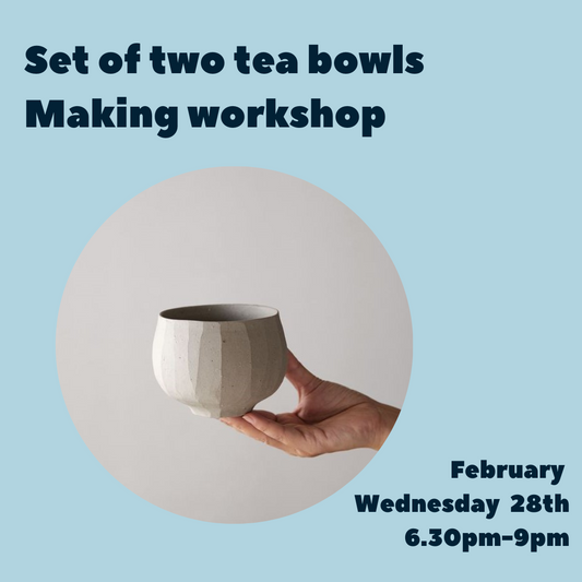 Tea bowl making workshop (set of two) - February 28th