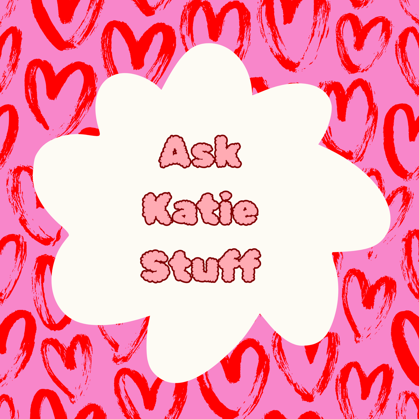 Ask Katie stuff